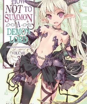 Yukiya Murasaki: How NOT to Summon a Demon Lord: Volume 3 (Light Novel) [2019] paperback Discount