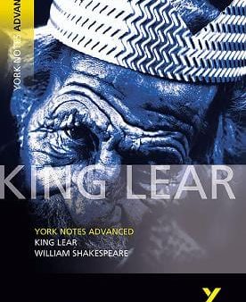 William Shakespeare: King Lear: York Notes Advanced - everything you need to study and prepare for the 2025 and 2026 exams [2003] paperback Online